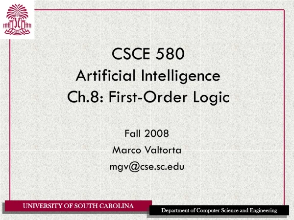 CSCE 580 Artificial Intelligence Ch.8: First-Order Logic