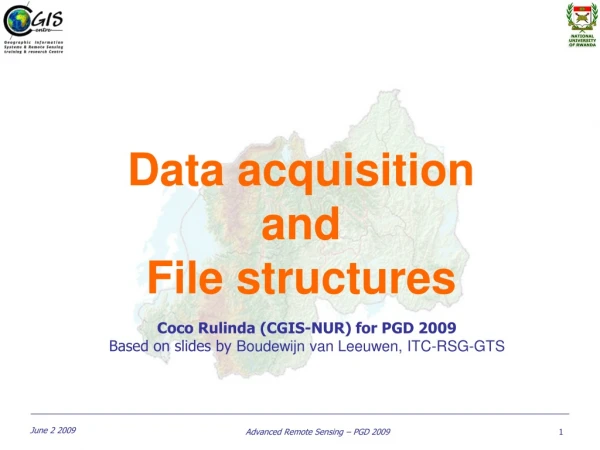 Data acquisition and File structures