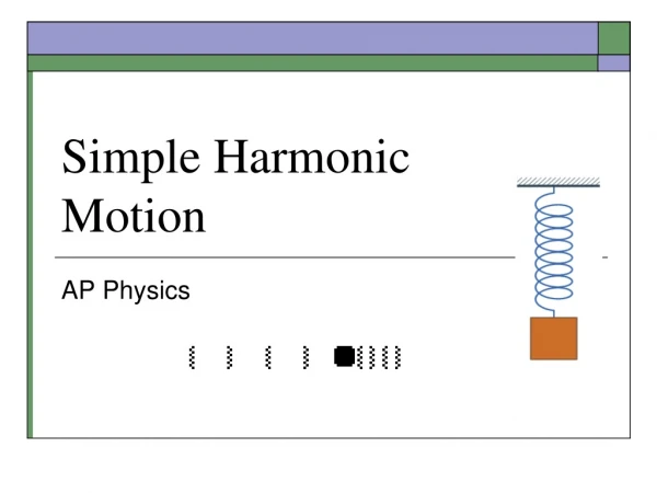 Simple Harmonic Motion