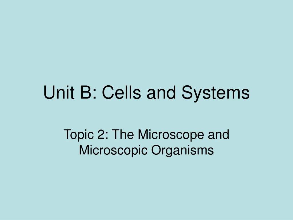unit b cells and systems