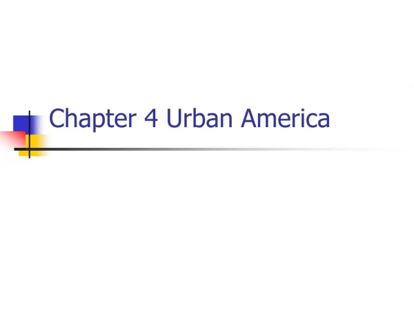Chapter 4 Urban America