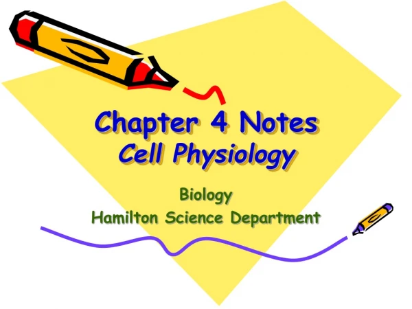 Chapter 4 Notes Cell Physiology