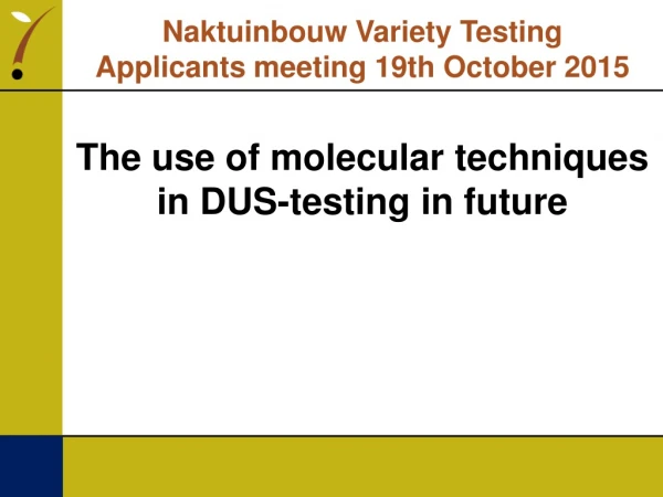 Naktuinbouw Variety Testing Applicants meeting 19th October 2015