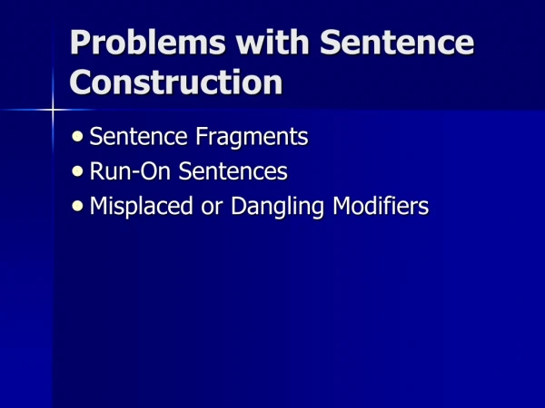 Problems with Sentence Construction