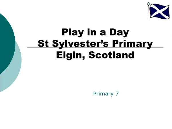 Play in a Day St Sylvester’s Primary Elgin, Scotland