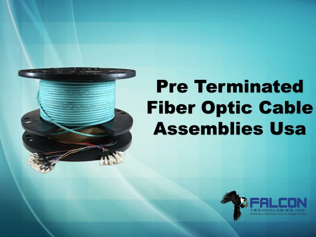 pre terminated fiber optic cable assemblies usa