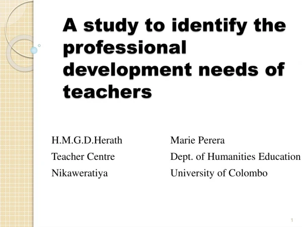 A study to identify the professional development needs of teachers