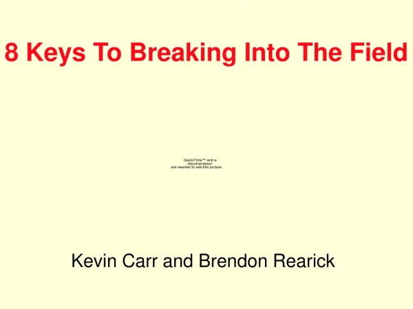 8 Keys To Breaking Into The Field