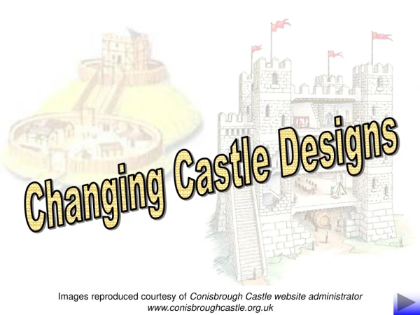 Changing Castle Designs
