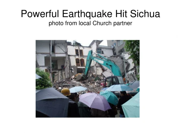 Powerful Earthquake Hit Sichua photo from local Church partner