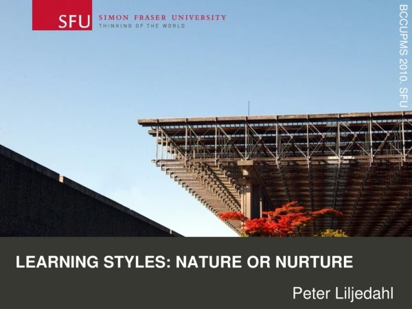LEARNING STYLES: nature OR NURTURE