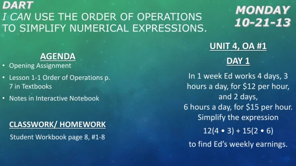 DART I CAN use the order of operations to simplify numerical expressions.