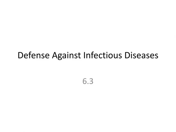Defense Against Infectious Diseases