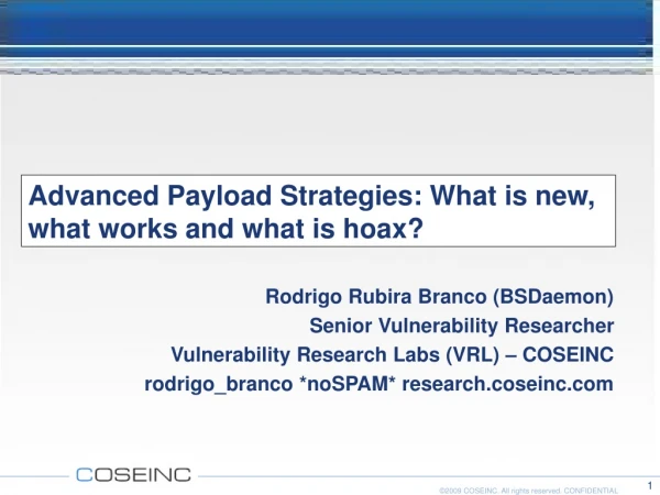 Advanced Payload Strategies: What is new, what works and what is hoax?