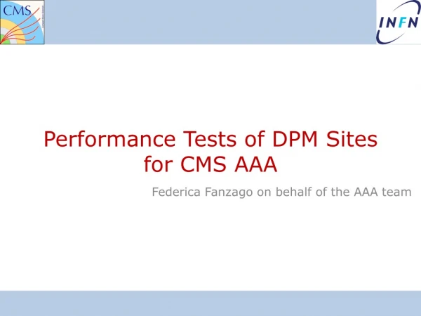Performance Tests of DPM Sites for CMS AAA