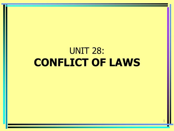 UNIT 28: CONFLICT OF LAWS