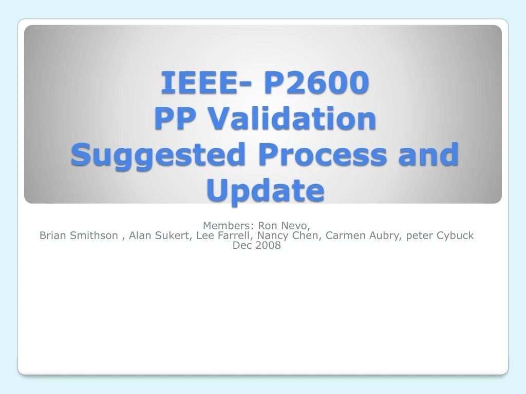 ieee p2600 pp validation suggested process and update