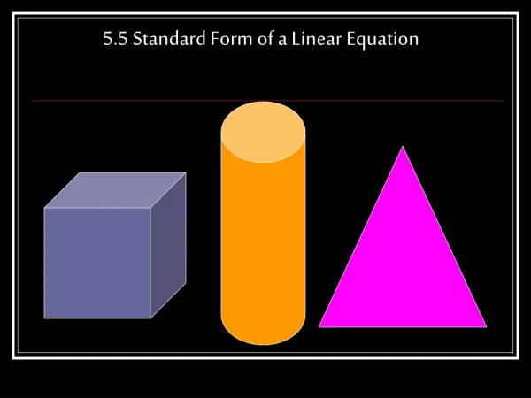 5.5 Standard Form of a Linear Equation
