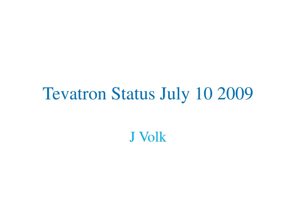 tevatron status july 10 2009