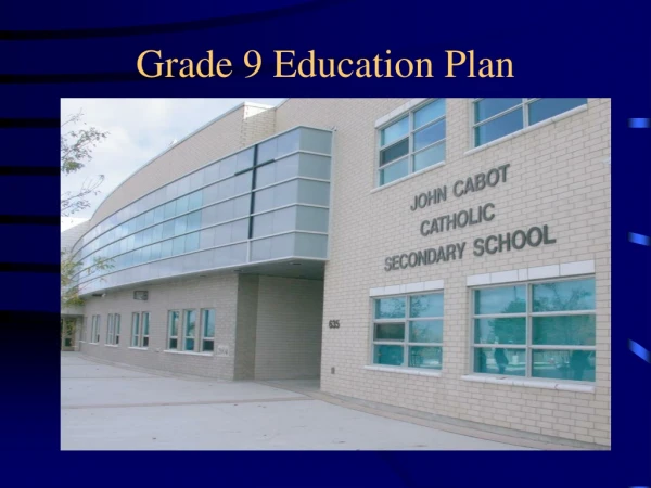 Grade 9 Education Plan