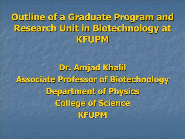 Outline of a Graduate Program and Research Unit in Biotechnology at KFUPM
