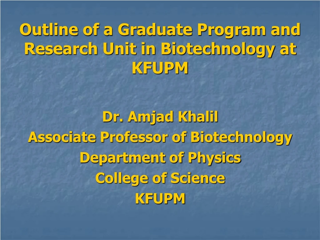 outline of a graduate program and research unit in biotechnology at kfupm