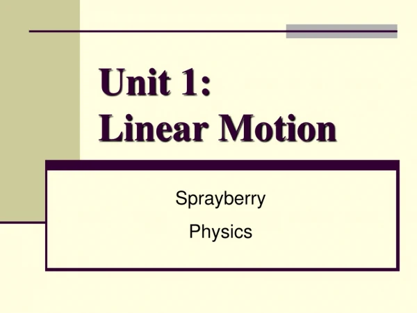 Unit 1: Linear Motion