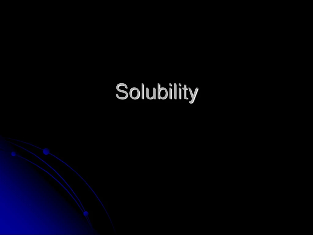 solubility