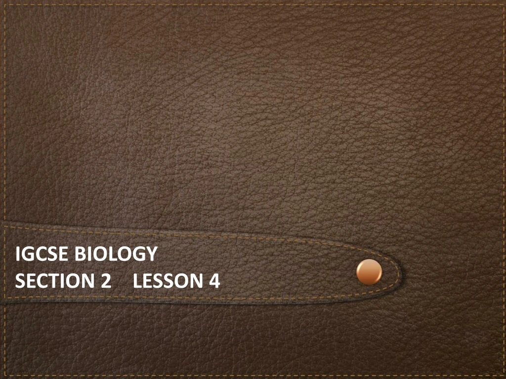 igcse biology section 2 lesson 4