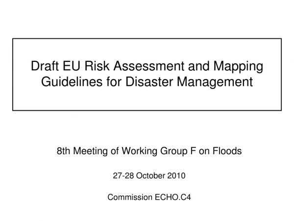 Draft EU Risk Assessment and Mapping Guidelines for Disaster Management