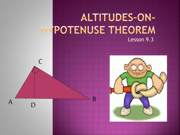 Altitudes–On- Hypotenuse Theorem