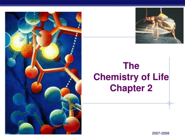 The Chemistry of Life Chapter 2