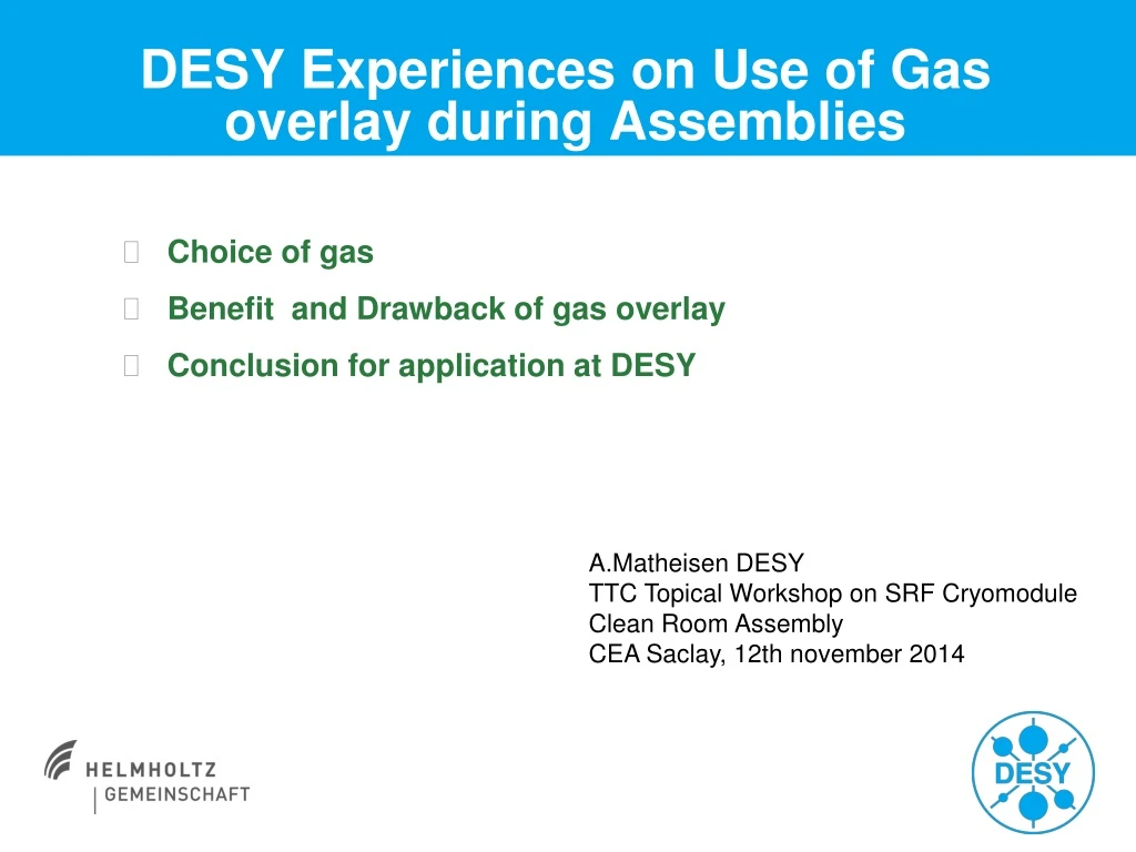 desy experiences on use of gas overlay during assemblies