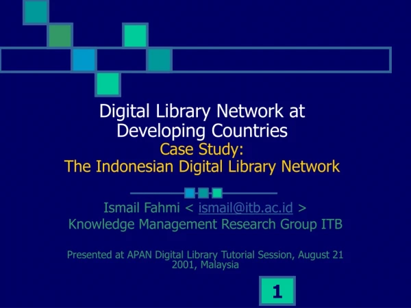 Digital Library Network at Developing Countries Case Study: The Indonesian Digital Library Network