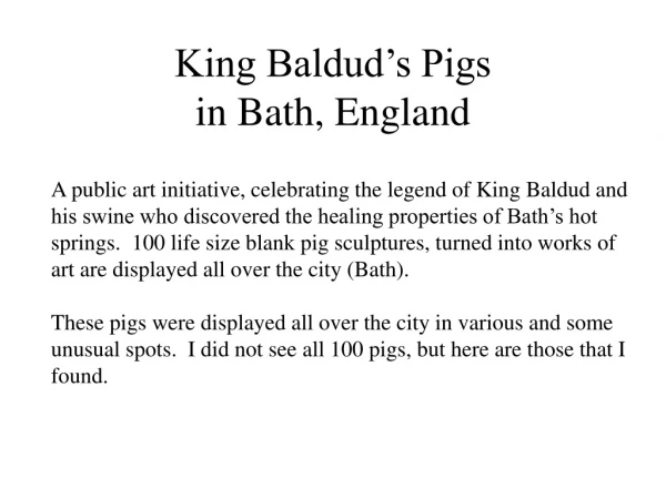 King Baldud’s Pigs in Bath, England