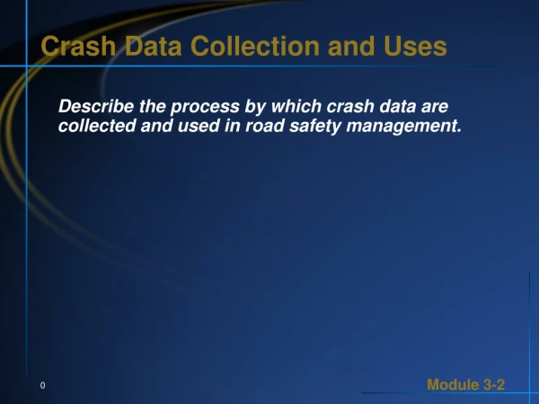 Crash Data Collection and Uses