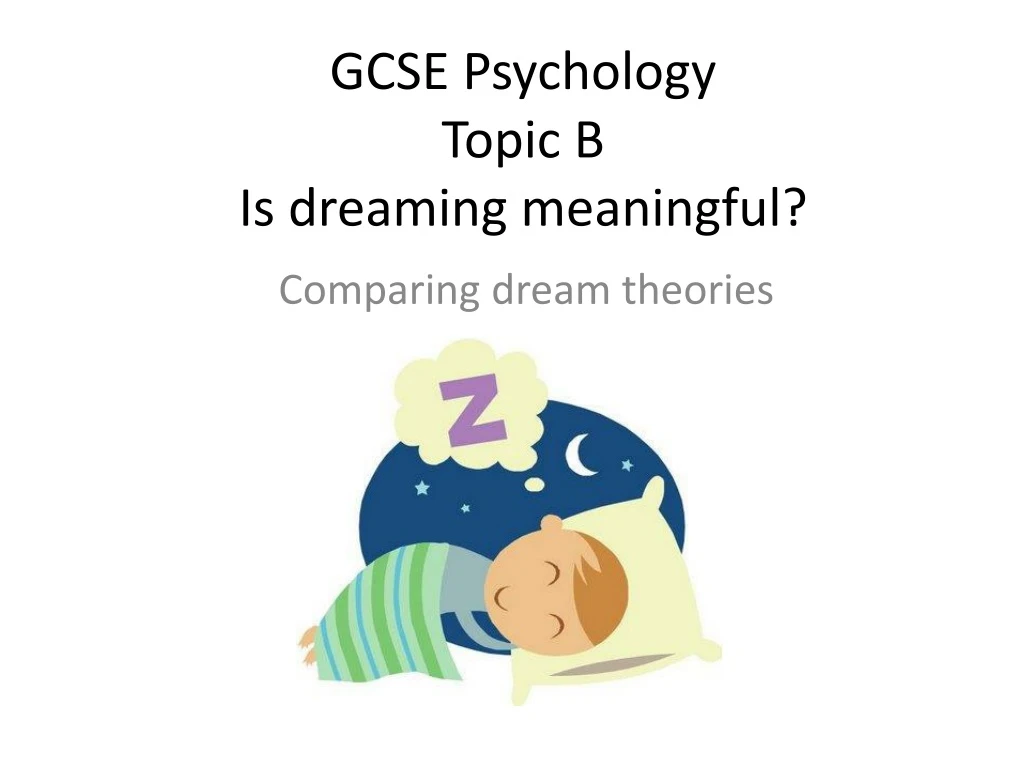 gcse psychology topic b is dreaming meaningful