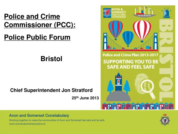 Police and Crime Commissioner (PCC): Police Public Forum Bristol