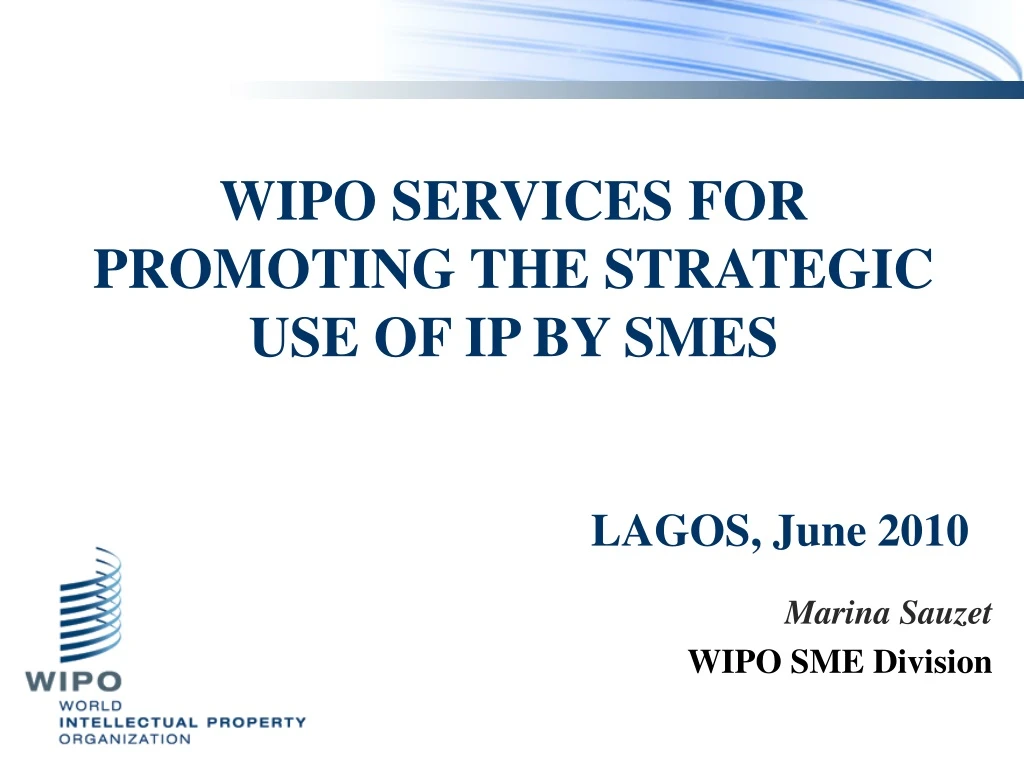wipo services for promoting the strategic use of ip by smes