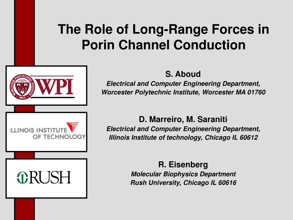 the role of long range forces in porin channel conduction