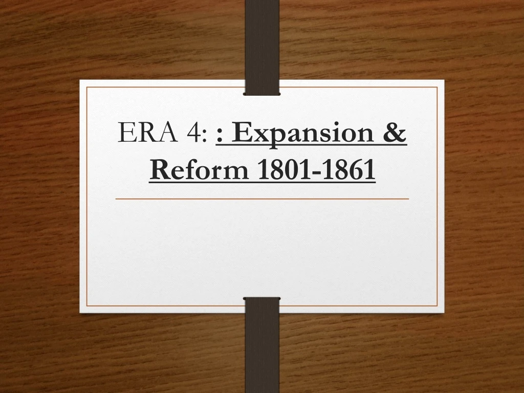 era 4 expansion reform 1801 1861