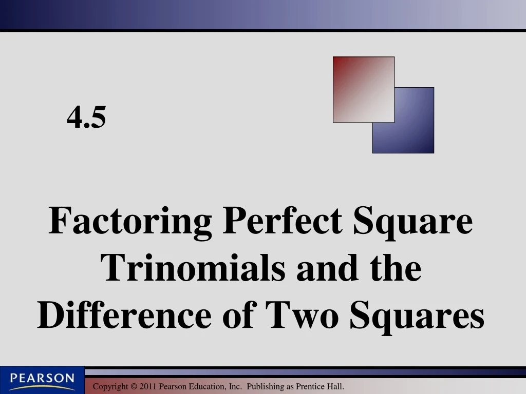 factoring perfect square trinomials and the difference of two squares