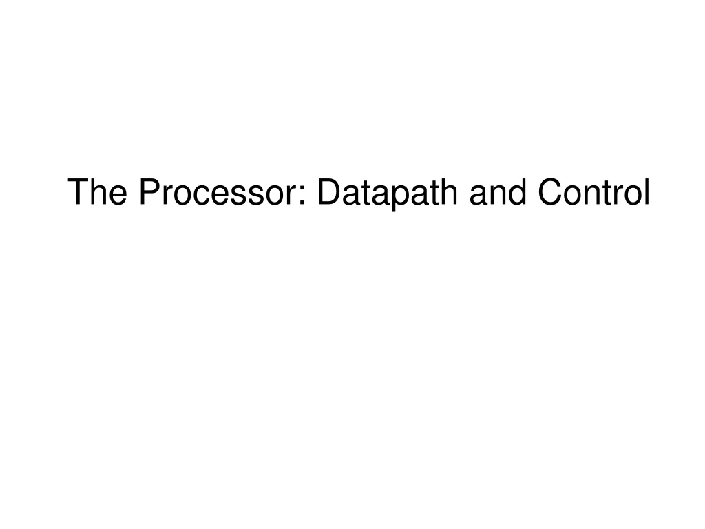 the processor datapath and control