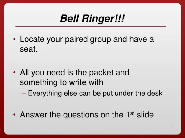 Bell Ringer!!!