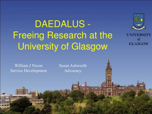 DAEDALUS - Freeing Research at the University of Glasgow