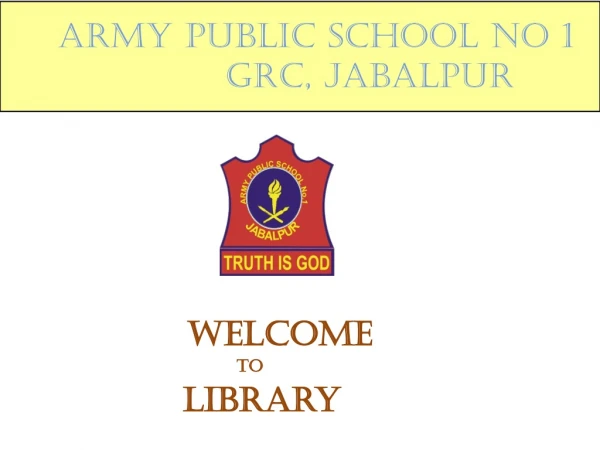 ARMY PUBLIC SCHOOL NO 1 GRC, JABALPUR