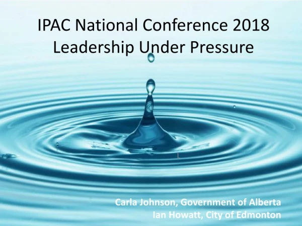 IPAC National Conference 2018 Leadership Under Pressure