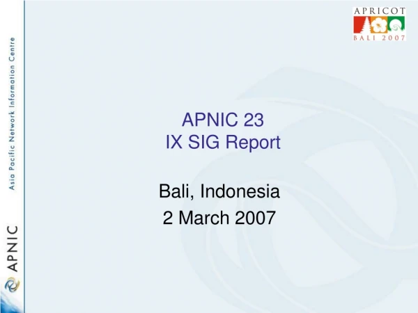 APNIC 23 IX SIG Report