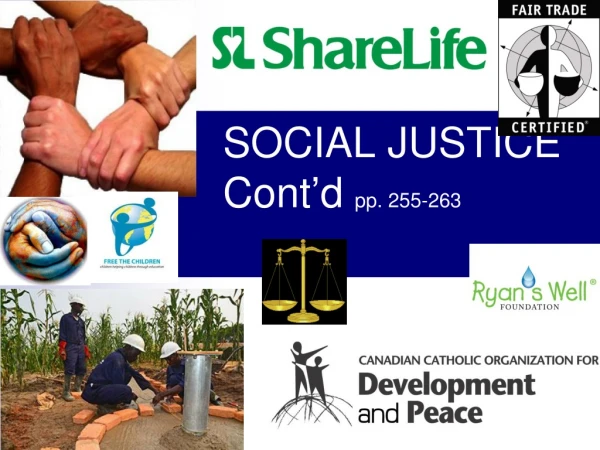 SOCIAL JUSTICE Cont ’ d pp. 255-263
