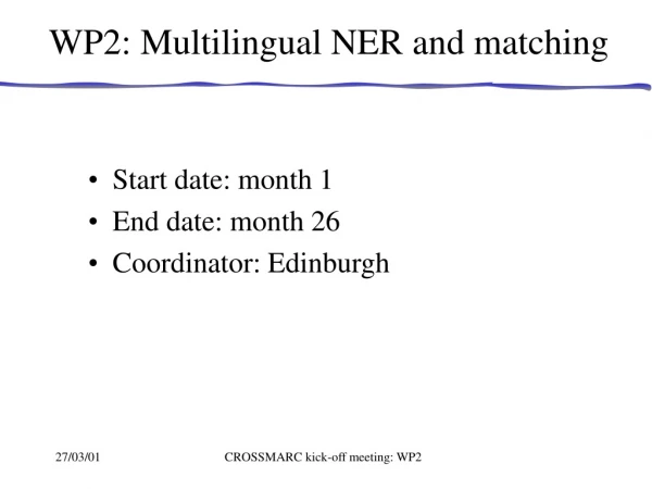 WP2: Multilingual NER and matching